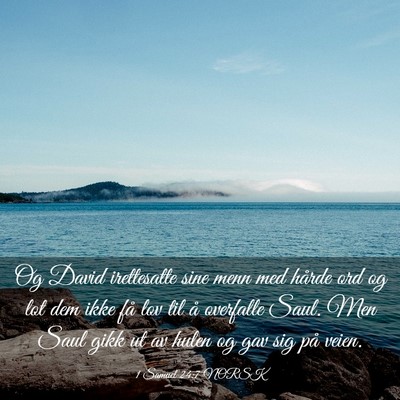 Picture 03 - 1 Samuel 24:7 NORSK - Og David irettesatte sine menn med hårde ord og - Bible Verse Picture