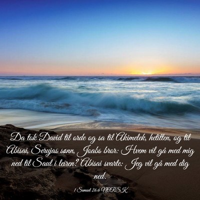 Picture 03 - 1 Samuel 26:6 NORSK - Da tok David til orde og sa til Akimelek, - Bible Verse Picture