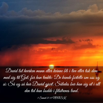Picture 03 - 1 Samuel 27:11 NORSK - David lot hverken mann eller kvinne bli i live - Bible Verse Picture