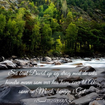 Picture 03 - 1 Samuel 27:2 NORSK - Så brøt David op og drog med de seks hundre - Bible Verse Picture