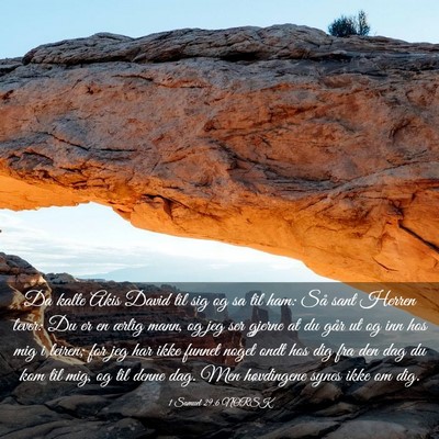 Picture 03 - 1 Samuel 29:6 NORSK - Da kalte Akis David til sig og sa til ham: Så - Bible Verse Picture