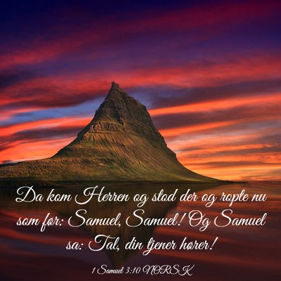 Picture 03 - 1 Samuel 3:10 NORSK - Da kom Herren og stod der og ropte nu som før: - Bible Verse Picture