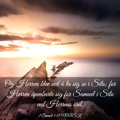 Picture 03 - 1 Samuel 3:21 NORSK - Og Herren blev ved å la sig se i Silo; for - Bible Verse Picture