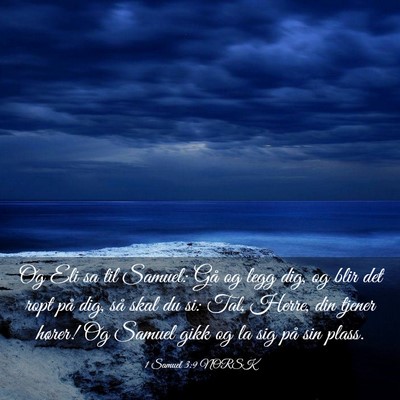 Picture 03 - 1 Samuel 3:9 NORSK - Og Eli sa til Samuel: Gå og legg dig, og blir - Bible Verse Picture