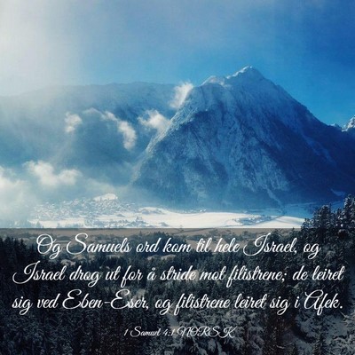 Picture 03 - 1 Samuel 4:1 NORSK - Og Samuels ord kom til hele Israel, og Israel - Bible Verse Picture