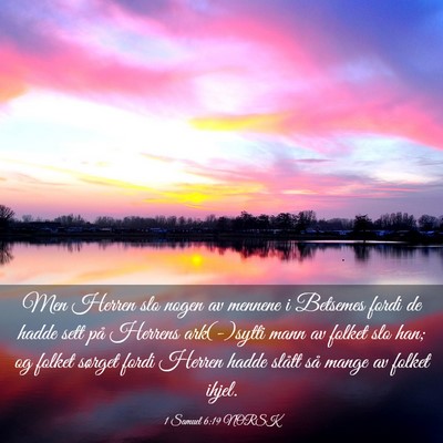 Picture 03 - 1 Samuel 6:19 NORSK - Men Herren slo nogen av mennene i Betsemes fordi - Bible Verse Picture