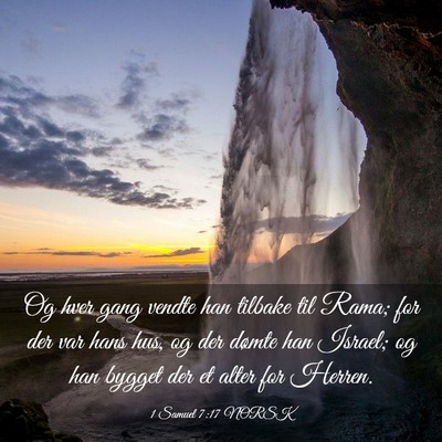 Picture 03 - 1 Samuel 7:17 NORSK - Og hver gang vendte han tilbake til Rama; for der - Bible Verse Picture