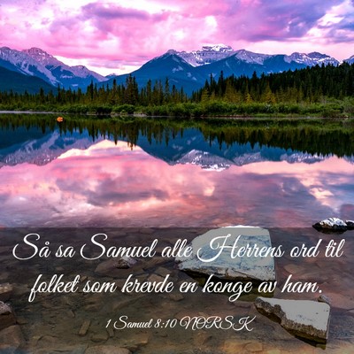 Picture 03 - 1 Samuel 8:10 NORSK - Så sa Samuel alle Herrens ord til folket som - Bible Verse Picture