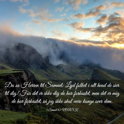Picture 03 - 1 Samuel 8:7 NORSK - Da sa Herren til Samuel: Lyd folket i alt hvad de - Bible Verse Picture