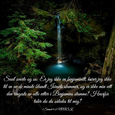 Picture 03 - 1 Samuel 9:21 NORSK - Saul svarte og sa: Er jeg ikke en benjaminitt, - Bible Verse Picture