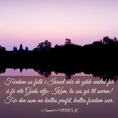 Picture 03 - 1 Samuel 9:9 NORSK - Fordum sa folk i Israel når de gikk avsted for - Bible Verse Picture