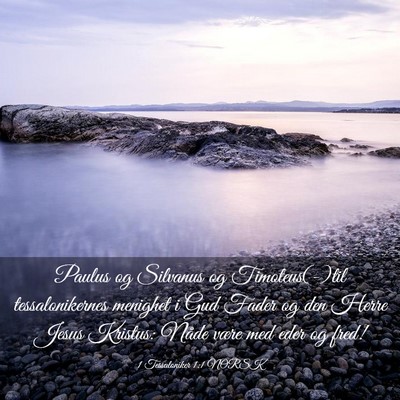 Picture 03 - 1 Tessaloniker 1:1 NORSK - Paulus og Silvanus og Timoteus(-)til - Bible Verse Picture