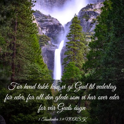 Picture 03 - 1 Tessaloniker 3:9 NORSK - For hvad takk kan vi gi Gud til vederlag for - Bible Verse Picture