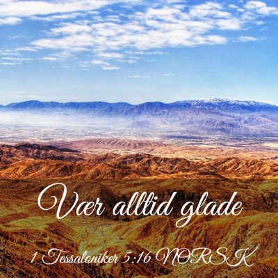 Picture 03 - 1 Tessaloniker 5:16 NORSK - Vær alltid - Bible Verse Picture
