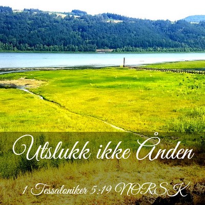Picture 03 - 1 Tessaloniker 5:19 NORSK - Utslukk ikke - Bible Verse Picture