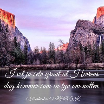 Picture 03 - 1 Tessaloniker 5:2 NORSK - I vet jo selv grant at Herrens dag kommer som en - Bible Verse Picture