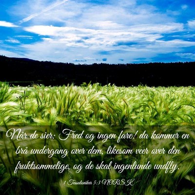 Picture 03 - 1 Tessaloniker 5:3 NORSK - Når de sier: Fred og ingen fare! da kommer en - Bible Verse Picture