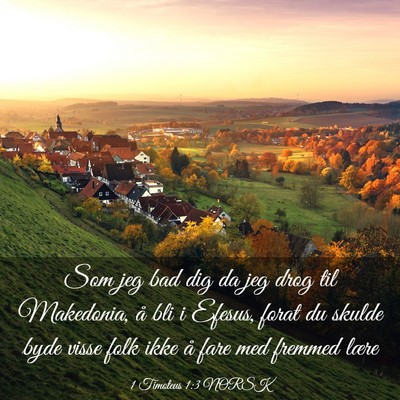 Picture 03 - 1 Timoteus 1:3 NORSK - Som jeg bad dig da jeg drog til Makedonia, å bli - Bible Verse Picture