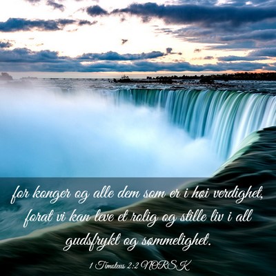 Picture 03 - 1 Timoteus 2:2 NORSK - for konger og alle dem som er i høi verdighet, - Bible Verse Picture
