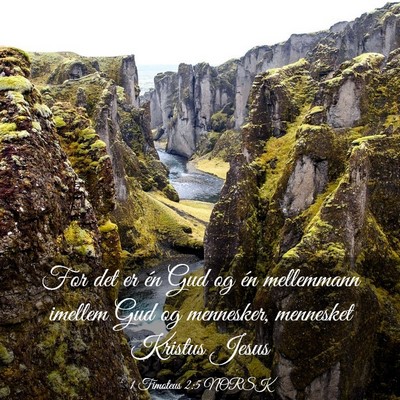 Picture 03 - 1 Timoteus 2:5 NORSK - For det er én Gud og én mellemmann imellem Gud - Bible Verse Picture