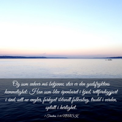 Picture 03 - 1 Timoteus 3:16 NORSK - Og som enhver må bekjenne, stor er den - Bible Verse Picture