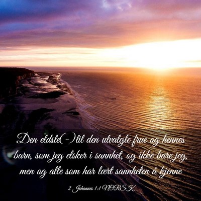 Picture 03 - 2 Johannes 1:1 NORSK - Den eldste(-)til den utvalgte frue og hennes - Bible Verse Picture