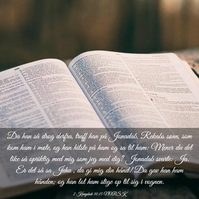 Picture 03 - 2 Kongebok 10:15 NORSK - Da han så drog derfra, traff han på Jonadab, - Bible Verse Picture