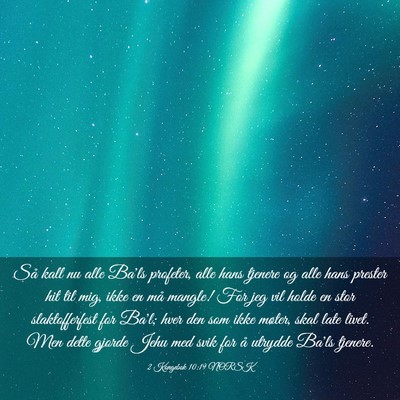Picture 03 - 2 Kongebok 10:19 NORSK - Så kall nu alle Ba'ls profeter, alle hans - Bible Verse Picture