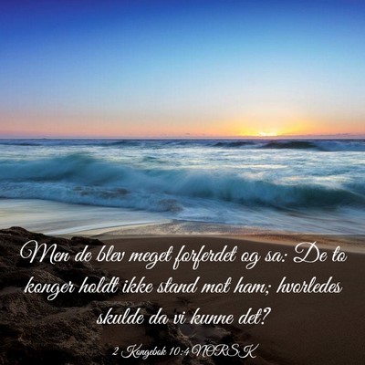 Picture 03 - 2 Kongebok 10:4 NORSK - Men de blev meget forferdet og sa: De to konger - Bible Verse Picture