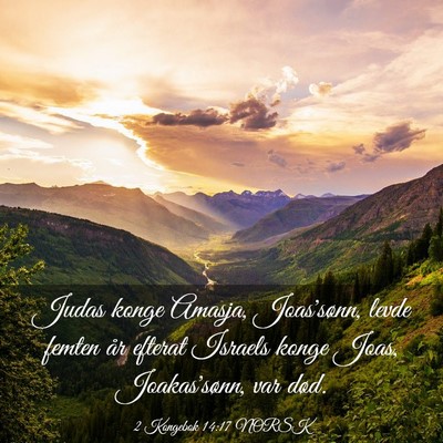 Picture 03 - 2 Kongebok 14:17 NORSK - Judas konge Amasja, Joas'sønn, levde femten år - Bible Verse Picture