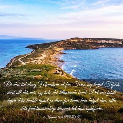 Picture 03 - 2 Kongebok 15:16 NORSK - På den tid drog Menahem ut fra Tirsa og herjet - Bible Verse Picture