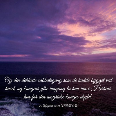 Picture 03 - 2 Kongebok 16:18 NORSK - Og den dekkede sabbatsgang som de hadde bygget - Bible Verse Picture