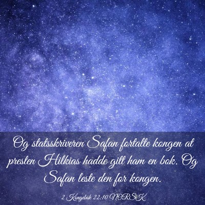 Picture 03 - 2 Kongebok 22:10 NORSK - Og statsskriveren Safan fortalte kongen at - Bible Verse Picture