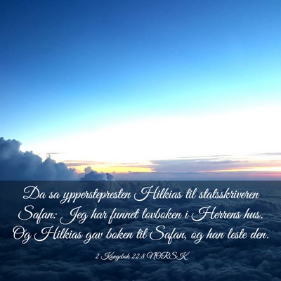Picture 03 - 2 Kongebok 22:8 NORSK - Da sa ypperstepresten Hilkias til statsskriveren - Bible Verse Picture