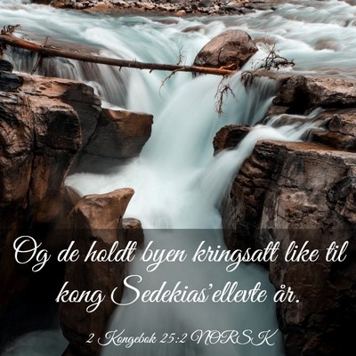 Picture 03 - 2 Kongebok 25:2 NORSK - Og de holdt byen kringsatt like til kong - Bible Verse Picture