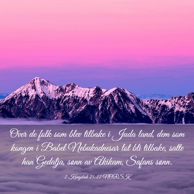 Picture 03 - 2 Kongebok 25:22 NORSK - Over de folk som blev tilbake i Juda land, dem - Bible Verse Picture