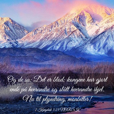 Picture 03 - 2 Kongebok 3:23 NORSK - Og de sa: Det er blod; kongene har gjort ende på - Bible Verse Picture