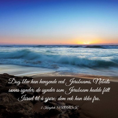 Picture 03 - 2 Kongebok 3:3 NORSK - Dog blev han hengende ved Jeroboams, Nebats - Bible Verse Picture