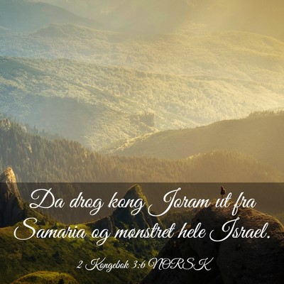 Picture 03 - 2 Kongebok 3:6 NORSK - Da drog kong Joram ut fra Samaria og mønstret - Bible Verse Picture