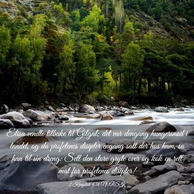 Picture 03 - 2 Kongebok 4:38 NORSK - Elisa vendte tilbake til Gilgal; det var dengang - Bible Verse Picture
