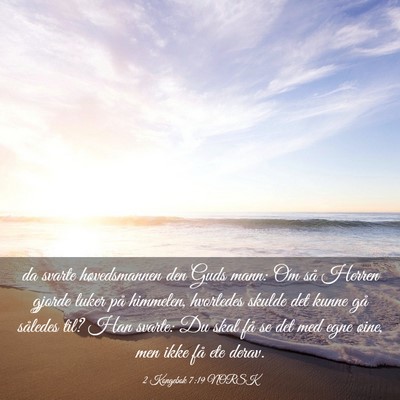 Picture 03 - 2 Kongebok 7:19 NORSK - da svarte høvedsmannen den Guds mann: Om så - Bible Verse Picture