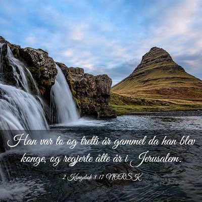 Picture 03 - 2 Kongebok 8:17 NORSK - Han var to og tretti år gammel da han blev - Bible Verse Picture