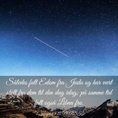 Picture 03 - 2 Kongebok 8:22 NORSK - Således falt Edom fra Juda og har vært skilt - Bible Verse Picture