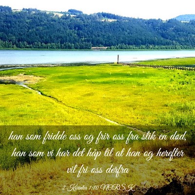 Picture 03 - 2 Korinter 1:10 NORSK - han som fridde oss og frir oss fra slik en død, - Bible Verse Picture