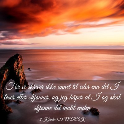 Picture 03 - 2 Korinter 1:13 NORSK - For vi skriver ikke annet til eder enn det I - Bible Verse Picture