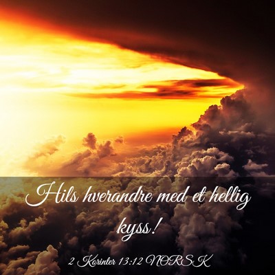 Picture 03 - 2 Korinter 13:12 NORSK - Hils hverandre med et hellig - Bible Verse Picture