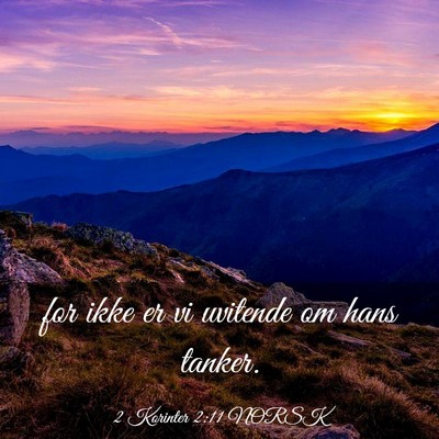 Picture 03 - 2 Korinter 2:11 NORSK - for ikke er vi uvitende om hans - Bible Verse Picture