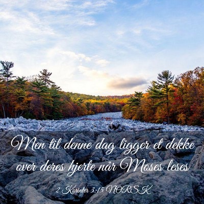 Picture 03 - 2 Korinter 3:15 NORSK - Men til denne dag ligger et dekke over deres - Bible Verse Picture