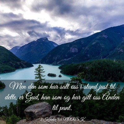 Picture 03 - 2 Korinter 5:5 NORSK - Men den som har satt oss i stand just til dette, - Bible Verse Picture