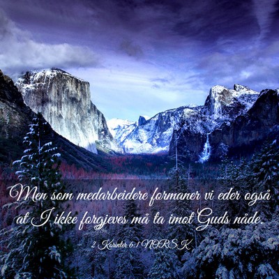 Picture 03 - 2 Korinter 6:1 NORSK - Men som medarbeidere formaner vi eder også at I - Bible Verse Picture